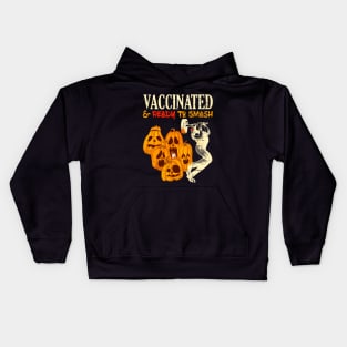 Vaccinated and Ready To Smash Pumpkins Halloween Kids Hoodie